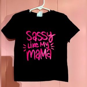 "Sassy like my mama"